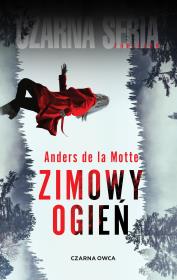 Zimowy ogień. Autor: Anders de La Motte, Hadryan Milena. Dadada.pl Okładka książki Zimowy ogień