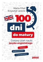 100 dni do matury. Autor: Fihel Marta, Krzysztof Jarecki. Dadada.pl Okładka książki 100 dni do matury