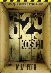 629 kości. Autor: M.M. Perr. Dadada.pl Okładka książki 629 kości