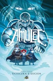 Amulet T.6 Ucieczka z Lucien. Autor: Kibuishi Kazu. Dadada.pl Okładka książki Amulet T.6 Ucieczka z Lucien