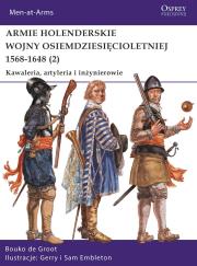 Armie holenderskie wojny osiemdziesięcioletniej 2. Autor: Bouko de Groot. Dadada.pl Okładka książki Armie holenderskie wojny osiemdziesięcioletniej 2