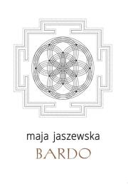 Bardo. Autor: Maja Jaszewska. Dadada.pl Okładka książki Bardo