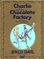 Okładka książki Charlie and the Chocolate Factory and Other Illustrated Classics