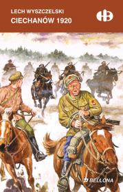 Ciechanów 1920. Autor: Wyszczelski Lech. Dadada.pl Okładka książki Ciechanów 1920