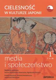 Cielesność w kulturze Japonii Tom 1 Media i społeczeństwo. Wydawca: Japonica. Dadada.pl Opakowanie Cielesność w kulturze Japonii Tom 1 Media i społeczeństwo