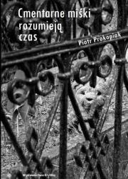 Okładka książki Cmentarne miśki rozumieją czas