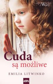 Cuda są możliwe. Autor: Emilia Litwinko. Dadada.pl Okładka książki Cuda są możliwe