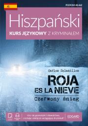 Okładka książki Czerwony śnieg. Roja es la nieve. Hiszpański Kurs językowy z kryminałem. Poziom A1-A2 wyd. 2