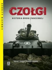 Czołgi Historia broni pancernej. Autor: Gilbert Oscar E., Cansiere Romain. Dadada.pl Okładka książki Czołgi Historia broni pancernej