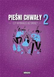 Okładka książki Czy wybrałeś już drogę. Pieśni chwały zeszyt 2
