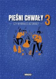 Okładka książki Czy wybrałeś już drogę. Pieśni chwały zeszyt 3