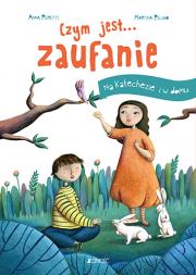Czym jest... Zaufanie. Autor: Peiretti Anna (tekst); Assirelli Francesca (ilustracje). Dadada.pl Okładka książki Czym jest... Zaufanie