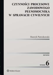 Czynności procesowe zawodowego pełnomocnika w sprawach cywilnych. Autor: Pietrzkowski Henryk. Dadada.pl Okładka książki Czynności procesowe zawodowego pełnomocnika w sprawach cywilnych