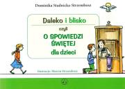 Okładka książki Daleko i blisko czyli o spowiedzi świętej