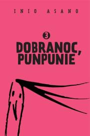 Dobranoc, Punpunie 3. Autor: Asano Inio. Dadada.pl Okładka książki Dobranoc, Punpunie 3