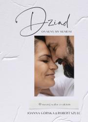 Dziad. On silny, my silniejsi. Autor: Robert Szulc. Dadada.pl Okładka książki Dziad. On silny, my silniejsi