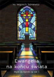 Okładka książki Ewangelia na końcu świata. Myśli do homilii na rok