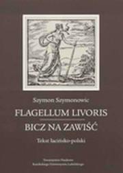 Flagellum livoris / Bicz na zawiść. Tekst łacińsko-polski. Autor: Szymonowic Szymon. Dadada.pl Okładka książki Flagellum livoris / Bicz na zawiść. Tekst łacińsko-polski