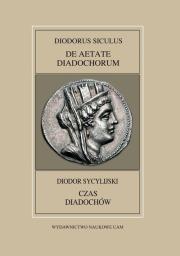 Okładka książki Fontes Historiae Antiquae XLVIII: Diodorus Siculus, De Aetate Diadochrum