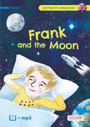 Frank and The Moon. Frank i Księżyc. Czytam po angielsku. Autor: Katarzyna Mojkowska. Dadada.pl Okładka książki Frank and The Moon. Frank i Księżyc. Czytam po angielsku