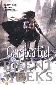 Gorejąca Biel cz.2. Autor: Weeks Brent. Dadada.pl Okładka książki Gorejąca Biel cz.2