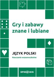 Okładka książki Gry i zabawy znane i lubiane. Język polski