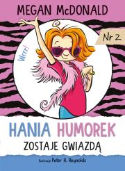 Hania Humorek zostaje gwiazdą. Autor: McDonald Megan. Dadada.pl Okładka książki Hania Humorek zostaje gwiazdą