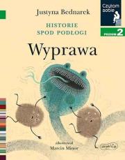 Historie spod podłogi - Wyprawa w.2020. Autor: Justyna Bednarek. Dadada.pl Okładka książki Historie spod podłogi - Wyprawa w.2020