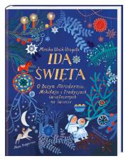 Idą święta! O Bożym Narodzeniu, Mikołaju i tradycjach świątecznych na świecie. Autor: Monika Utnik-Strugała. Dadada.pl Okładka książki Idą święta! O Bożym Narodzeniu, Mikołaju i tradycjach świątecznych na świecie