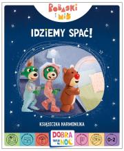 Okładka książki Idziemy spać! Bobaski i Miś. Dobranoc, Trefliki na noc. Książeczka harmonijka