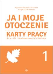 Ja i moje otoczenie Cz.1. Autor: Małgorzata Krukowska, Agnieszka Borowska-Kociemba. Dadada.pl Okładka książki Ja i moje otoczenie Cz.1