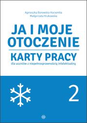 Ja i moje otoczenie Cz.2. Autor: Agnieszka Borowska-Kociemba, Małgorzata Krukowska. Dadada.pl Okładka książki Ja i moje otoczenie Cz.2
