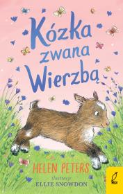 Kózka zwana Wierzbą. Autor: Petersen Anne Helen. Dadada.pl Okładka książki Kózka zwana Wierzbą