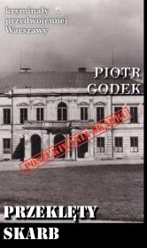 Kryminały przedwojennej Warszawy Tom 88. Przeklęty skarb. Autor: Piotr Godek. Dadada.pl Okładka książki Kryminały przedwojennej Warszawy Tom 88. Przeklęty skarb