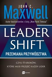 Leadershift. Przemiana przywództwa. Autor: John C. Maxwell. Dadada.pl Okładka książki Leadershift. Przemiana przywództwa