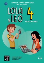 Lola y Leo 4 paso a paso podręcznik ucznia. Autor: Marcela Fritzler, Francisco Lara y Daiane Reis. Dadada.pl Okładka książki Lola y Leo 4 paso a paso podręcznik ucznia
