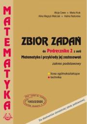 Matematyka i przykłady zast. 2 LO zbiór zadań ZP. Autor: Alicja Cewe, Kruk Maria, Magryś-Walczak Alina. Dadada.pl Okładka książki Matematyka i przykłady zast. 2 LO zbiór zadań ZP