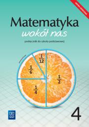 Matematyka wokół nas podręcznik dla klasy 4 szkoły podstawowej 177759. Autor: Kowalczyk Marianna. Dadada.pl Okładka książki Matematyka wokół nas podręcznik dla klasy 4 szkoły podstawowej 177759