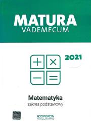 Okładka książki Matura 2021 Matematyka Vademecum zakres podstawowy