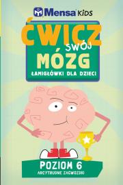 Okładka książki Mensa Kids Ćwicz swój mózg Łamigłówki dla dzieci 6