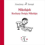 Mikołajek. Kochany Święty Mikołaju. Autor: Jean-Jacques Sempé, René Goscinny. Dadada.pl Okładka książki Mikołajek. Kochany Święty Mikołaju