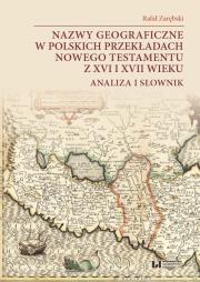 Okładka książki Nazwy geograficzne w polskich przekładach Nowego Testamentu z XVI i XVII wieku — analiza i słownik
