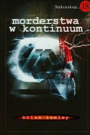 Okładka książki Nekroskop 18.Morderstwa w kontinuum