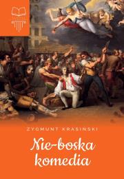 Nie-boska komedia. Autor: Zygmunt Krasiński. Dadada.pl Okładka książki Nie-boska komedia