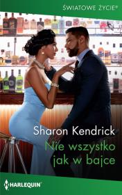 Nie wszystko jak w bajce. Autor: Kendrick Sharon. Dadada.pl Okładka książki Nie wszystko jak w bajce