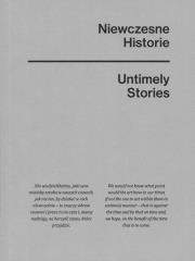 Niewczesne historie / Untimely stories. Autor: Jarosław Lubiak, Paweł Mościcki. Dadada.pl Okładka książki Niewczesne historie / Untimely stories
