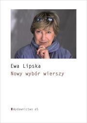 Nowy wybór wierszy. Autor: Lipska Ewa. Dadada.pl Okładka książki Nowy wybór wierszy