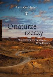 Okładka książki O naturze rzeczy. Współczesne wprowadzenie do buddyzmu wyd. 3