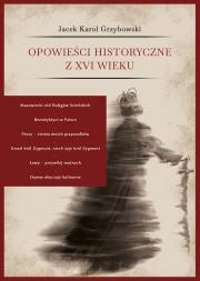 Okładka książki Opowieści historyczne z XVI wieku