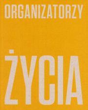 Organizatorzy życia De Stijl, polska awangarda... Autor:   Praca zbiorowa. Dadada.pl Okładka książki Organizatorzy życia De Stijl, polska awangarda..